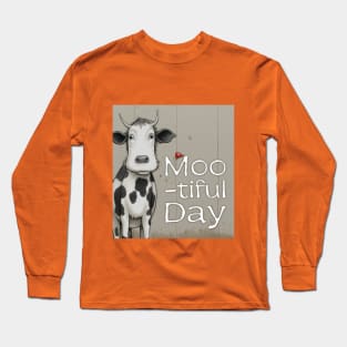 Cow Moo-tiful day Long Sleeve T-Shirt